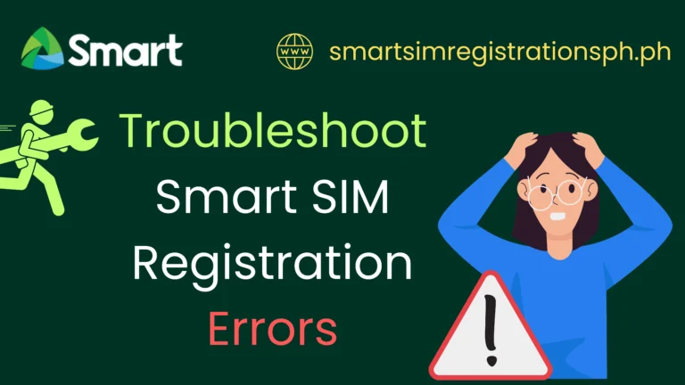 Troubleshoot Smart SIM Registration Errors in 2025 2 Troubleshoot Smart SIM Registration Errors